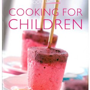 FOOD LOVERS COOKING FOR CHILDR